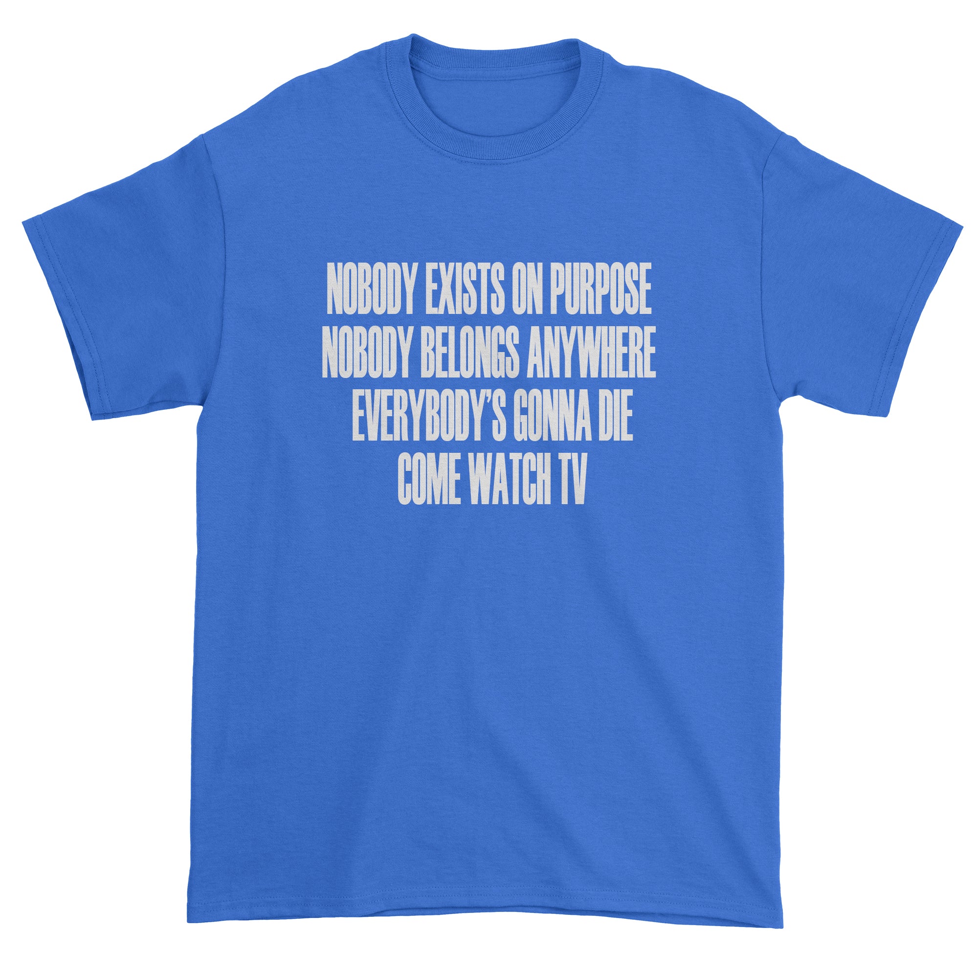 Nobody Exists On Purpose Funny Rick Quote Men's T-Shirt