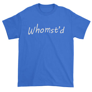 Whomst'd Funny Meme Men's T-Shirt