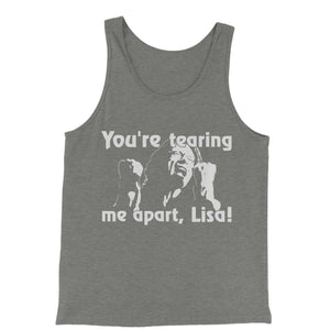 You're Tearing Me Apart Lisa Tommy Room Men's Jersey Tank