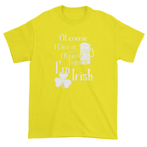 I Drink I Know St Patricks Day Funny Men's T-Shirt