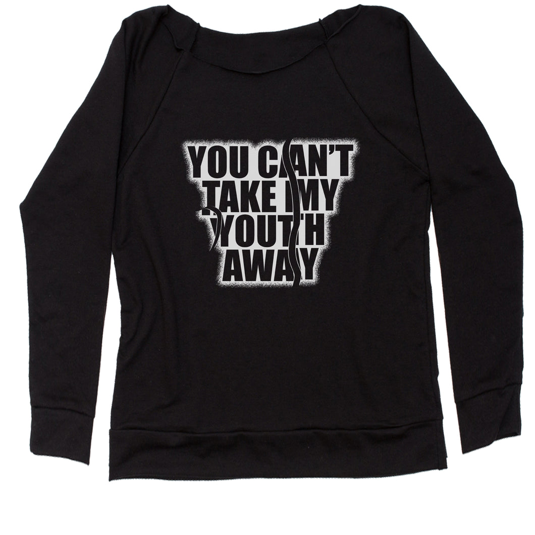 You Can't Take My Youth Away Mendes Album Lyric Women's Slouchy