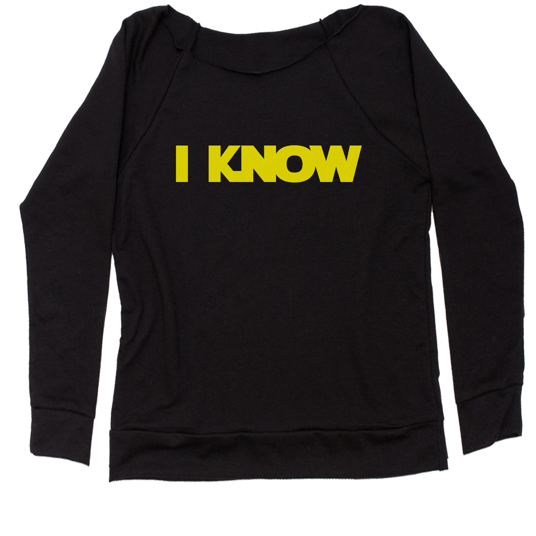 Solo I Know Quote Women's Slouchy
