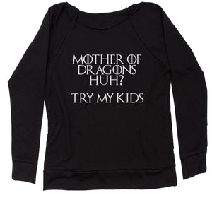 Mother Of Dragons Mothers Day Funny Women's Slouchy
