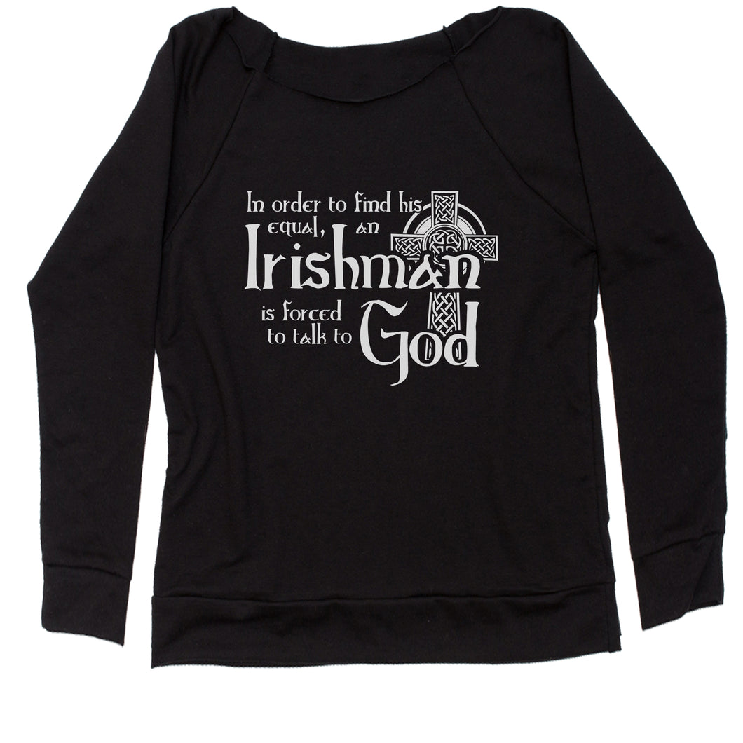 Funny Irish St Patricks Day Quote for Irishmen Irishman  Women's Slouchy