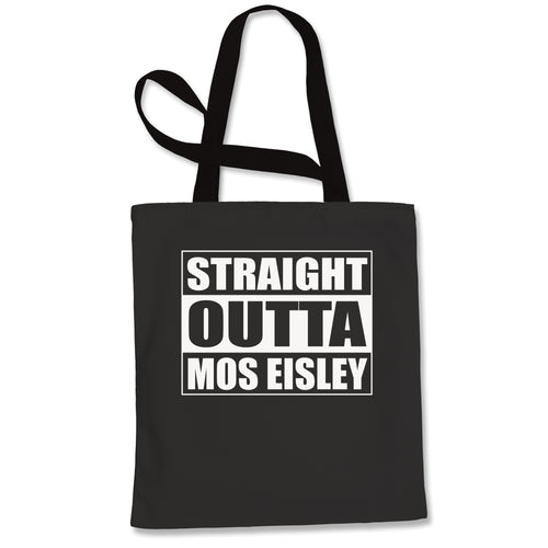 Straight Outta Mos Eisley Tote Bag
