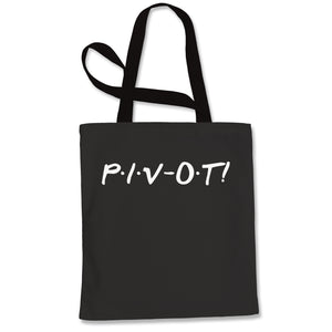Pivot Friends Tote Bag