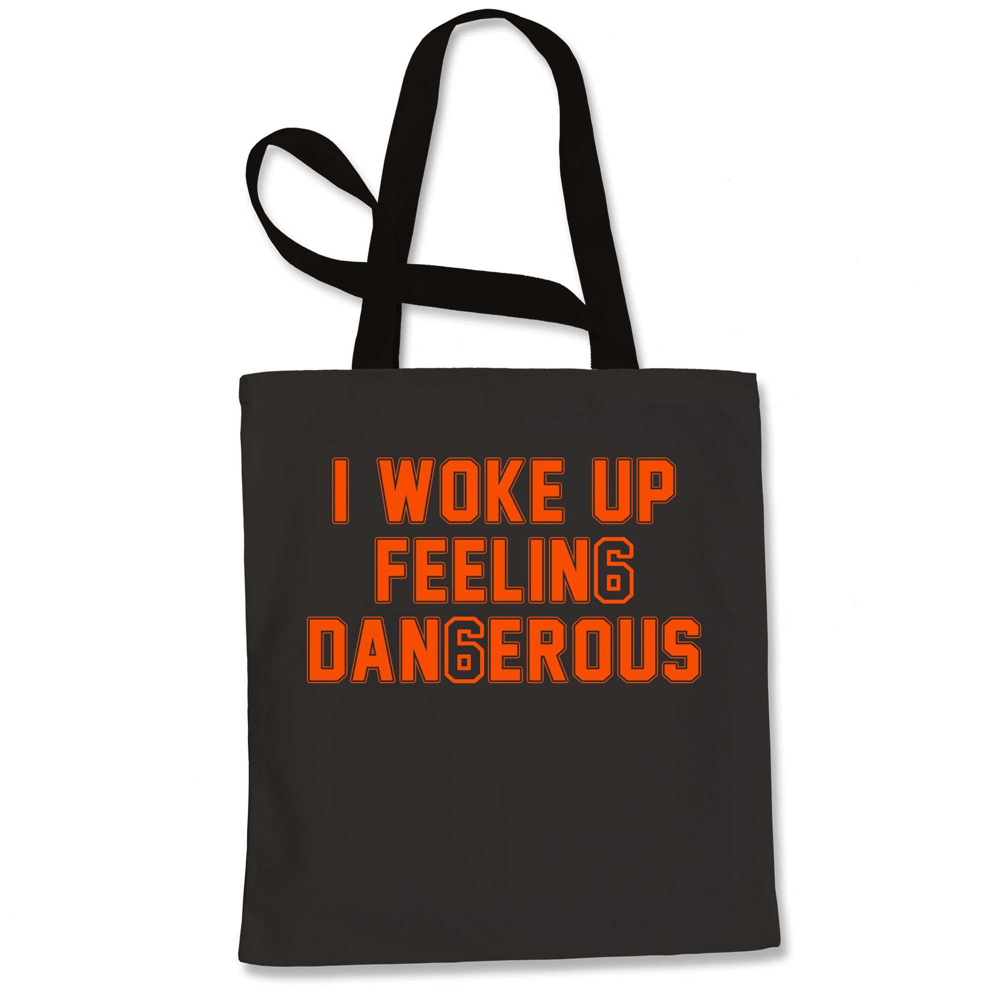 I Woke Up Feeling Dangerous Mayfield Tote Bag
