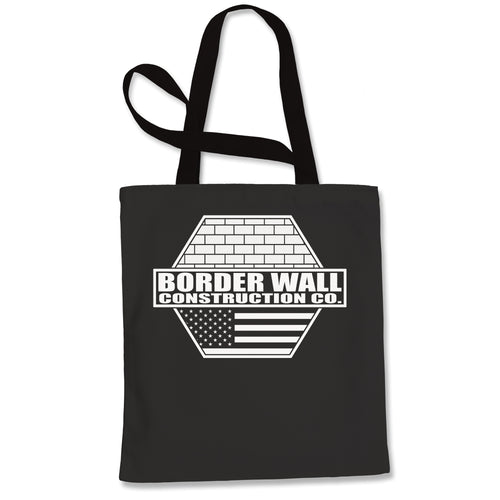 Border Wall Construction Company Trump Tote Bag