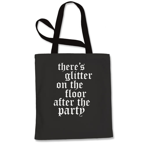 Glitter On The Floor Reputation Tote Bag