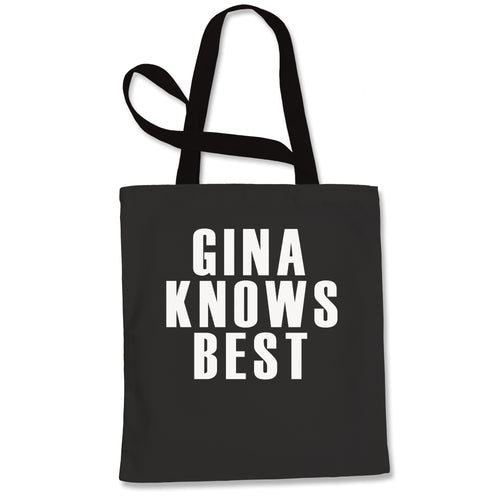 Gina Knows Best Brooklyn 99 Funny Tote Bag