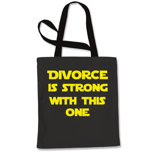 Divorce Funny Parody Force Wars Tote Bag