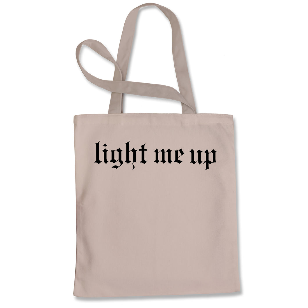 Light Me Up Reputationary Tote Bag
