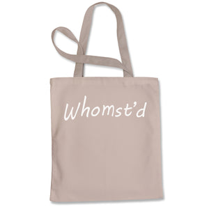 Whomst'd Funny Meme Tote Bag