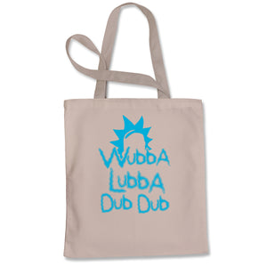 Wubba Lubba Dub Dub Tote Bag