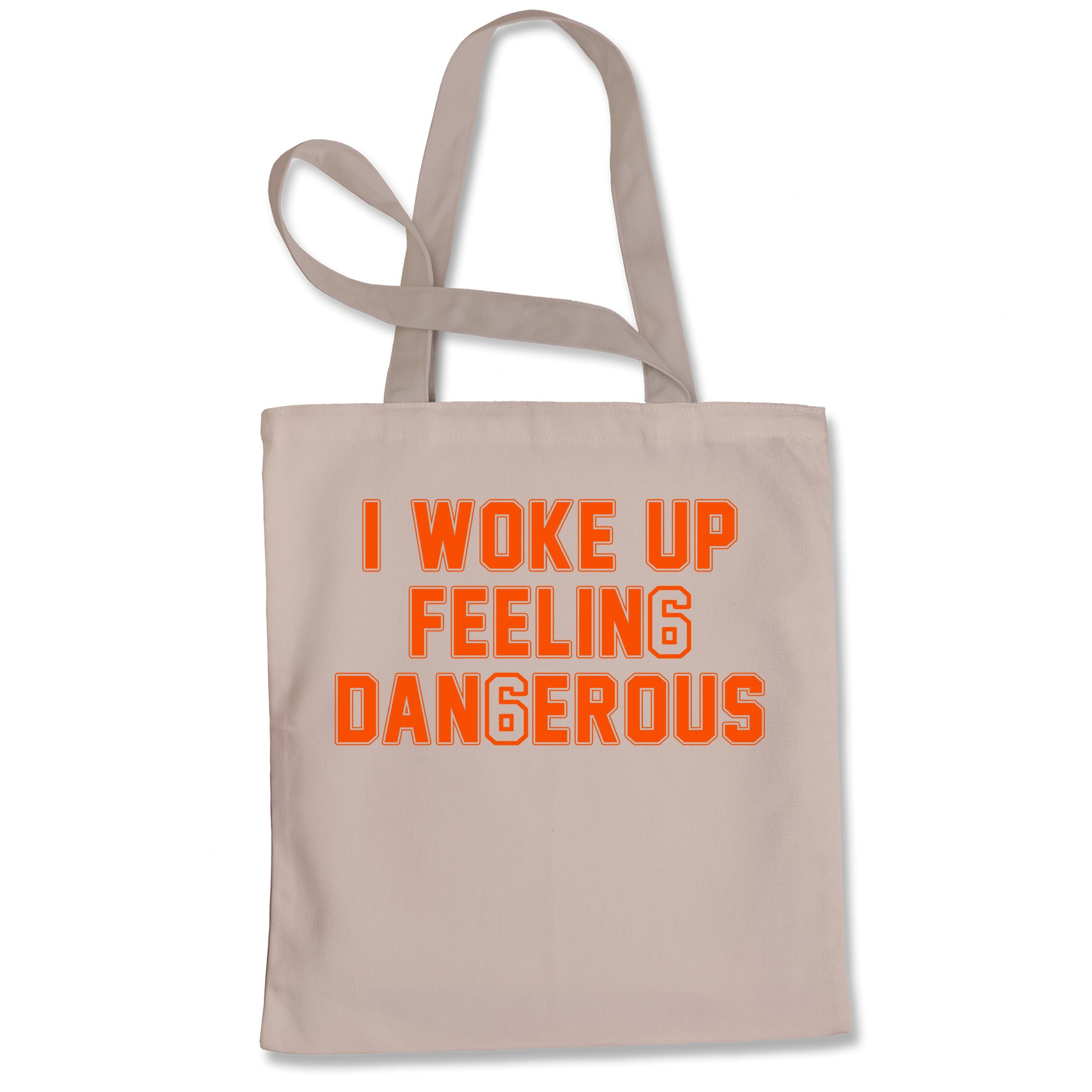 I Woke Up Feeling Dangerous Mayfield Tote Bag