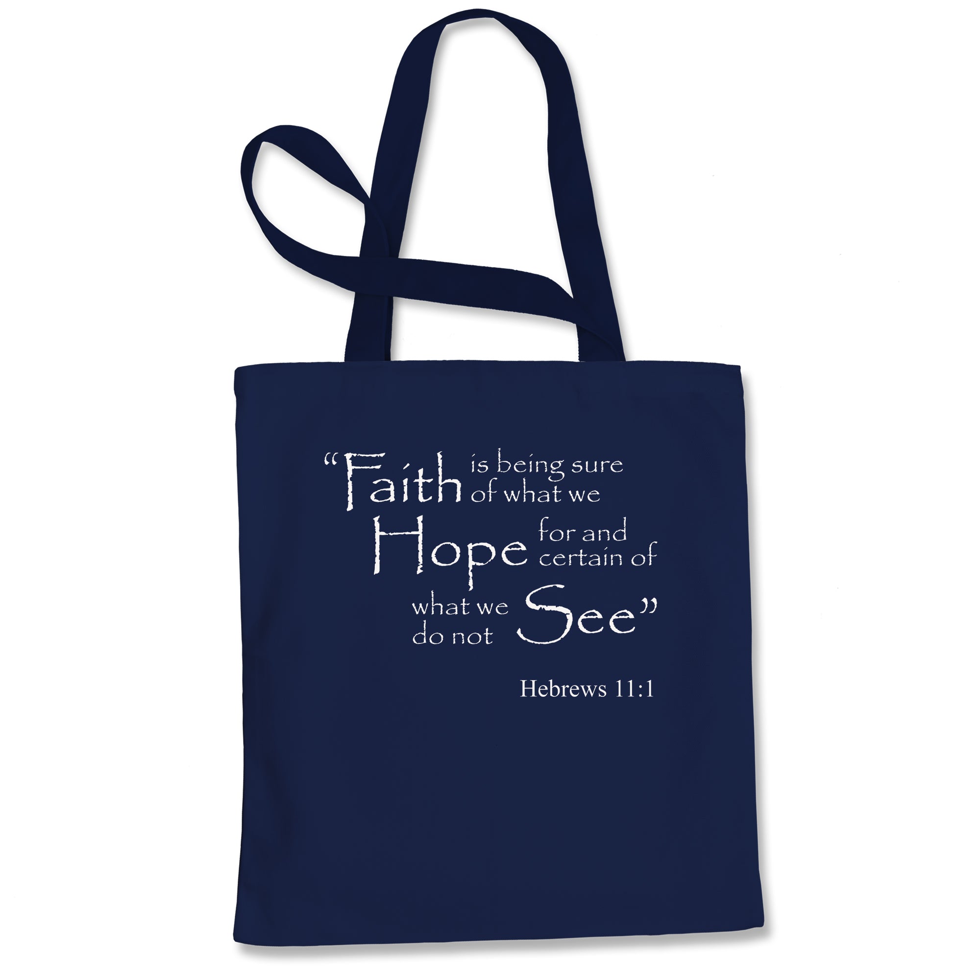 Faith Hope Hebrews 11:1 Bible Verse Tote Bag