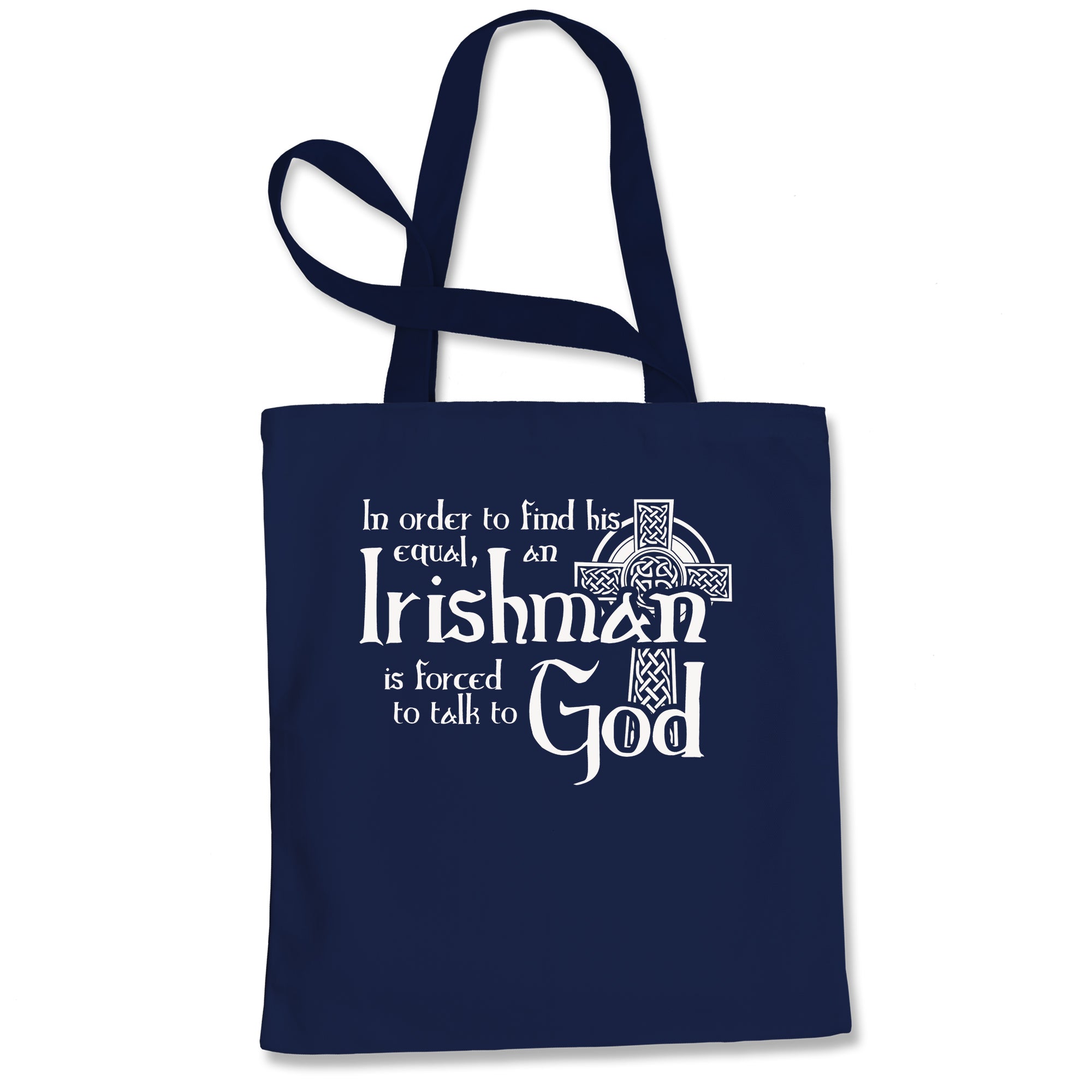 Funny Irish St Patricks Day Quote for Irishmen Irishman  Tote Bag