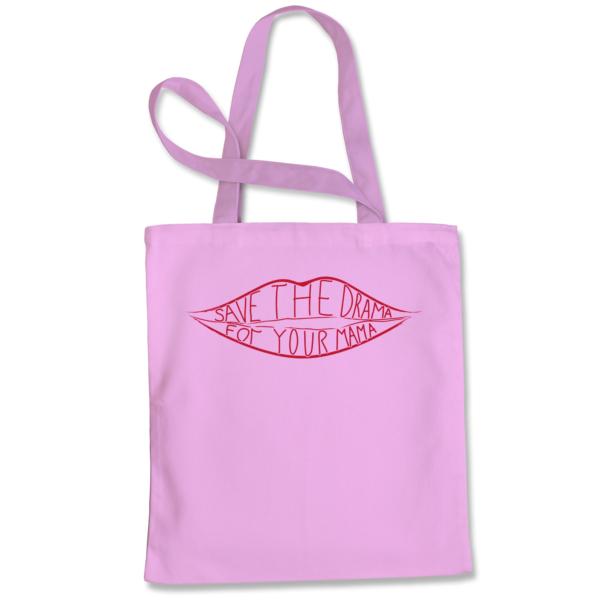 Save The Drama For Your Mama Tote Bag