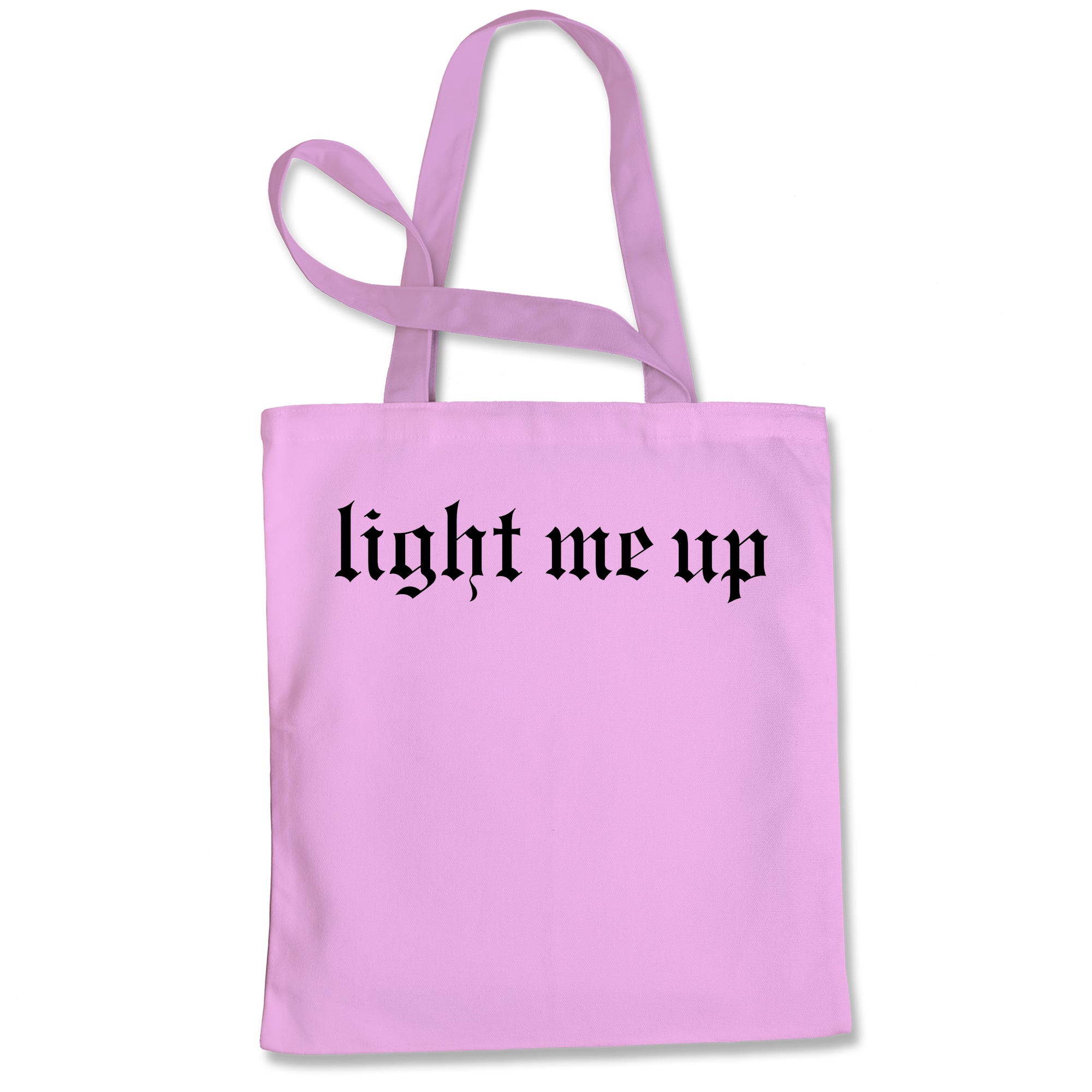 Light Me Up Reputationary Tote Bag