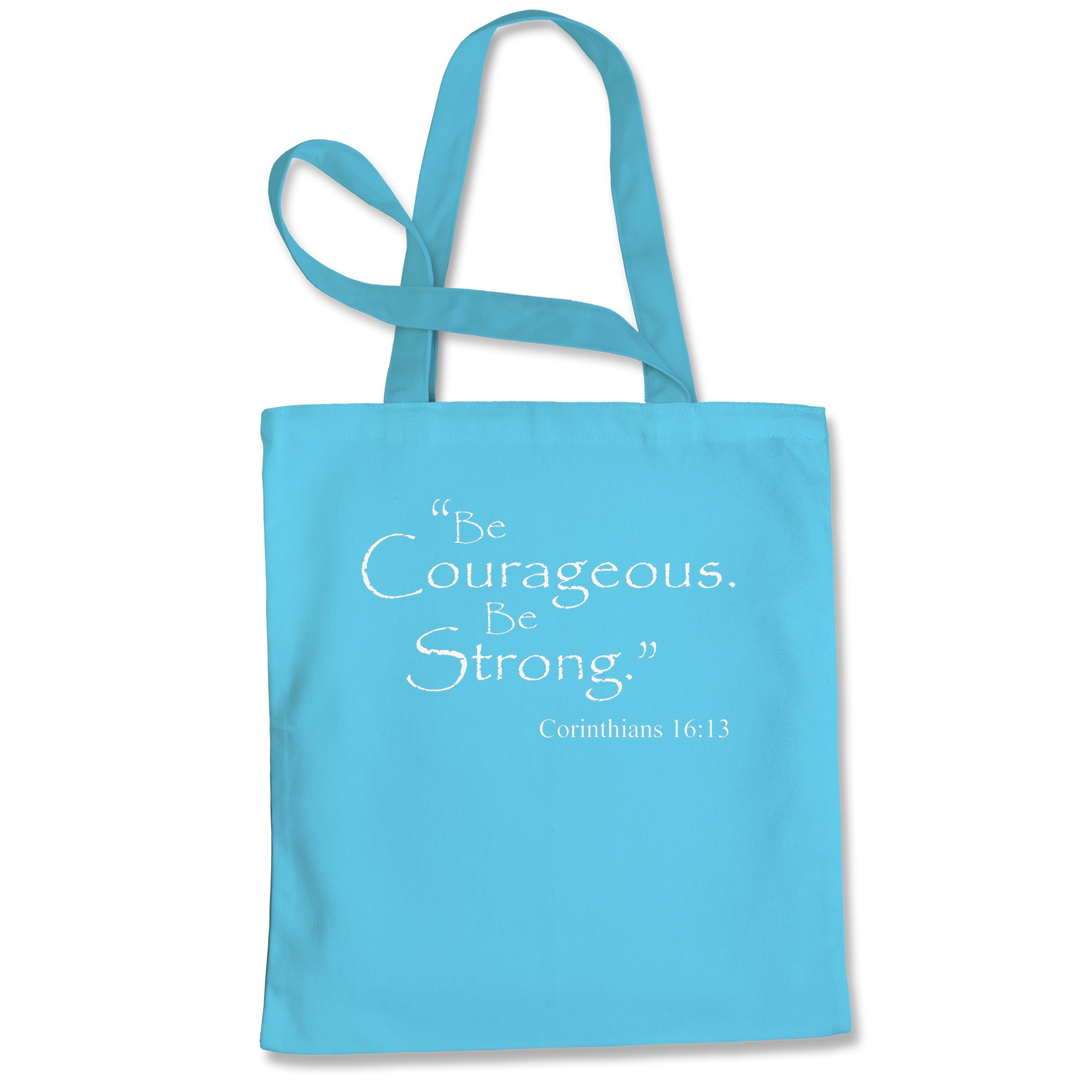 Be Courageous Be Strong Bible Verse Tote Bag
