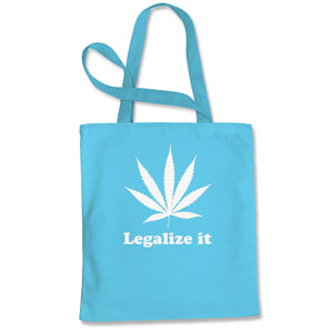 Legalize It Marijuana Pot Weed Tote Bag