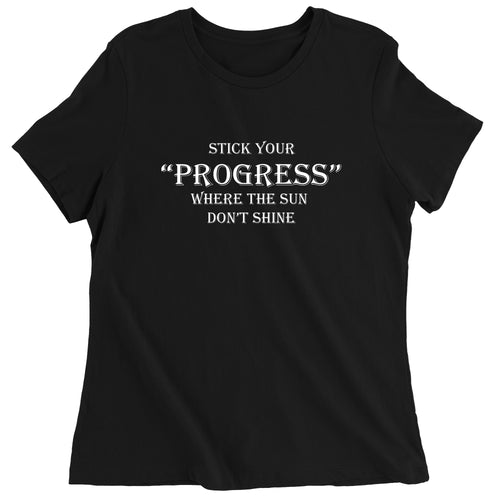 Stick Your Progress Women's T-Shirt
