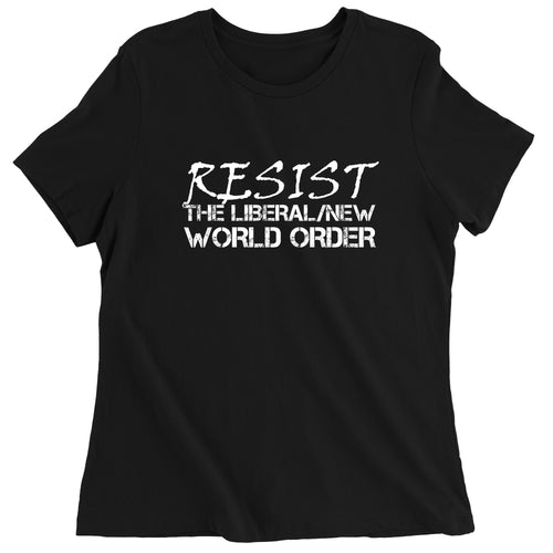 Resist New Liberal World Order Women's T-Shirt
