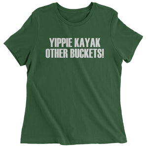 Yippie Kayak Other Buckets Brooklyn 99 Women's T-Shirt