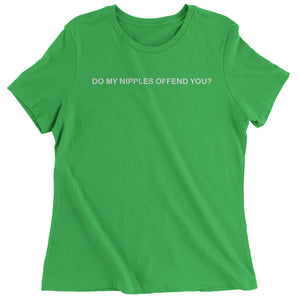 Do My Nipples Offend You Feminist Women's T-Shirt