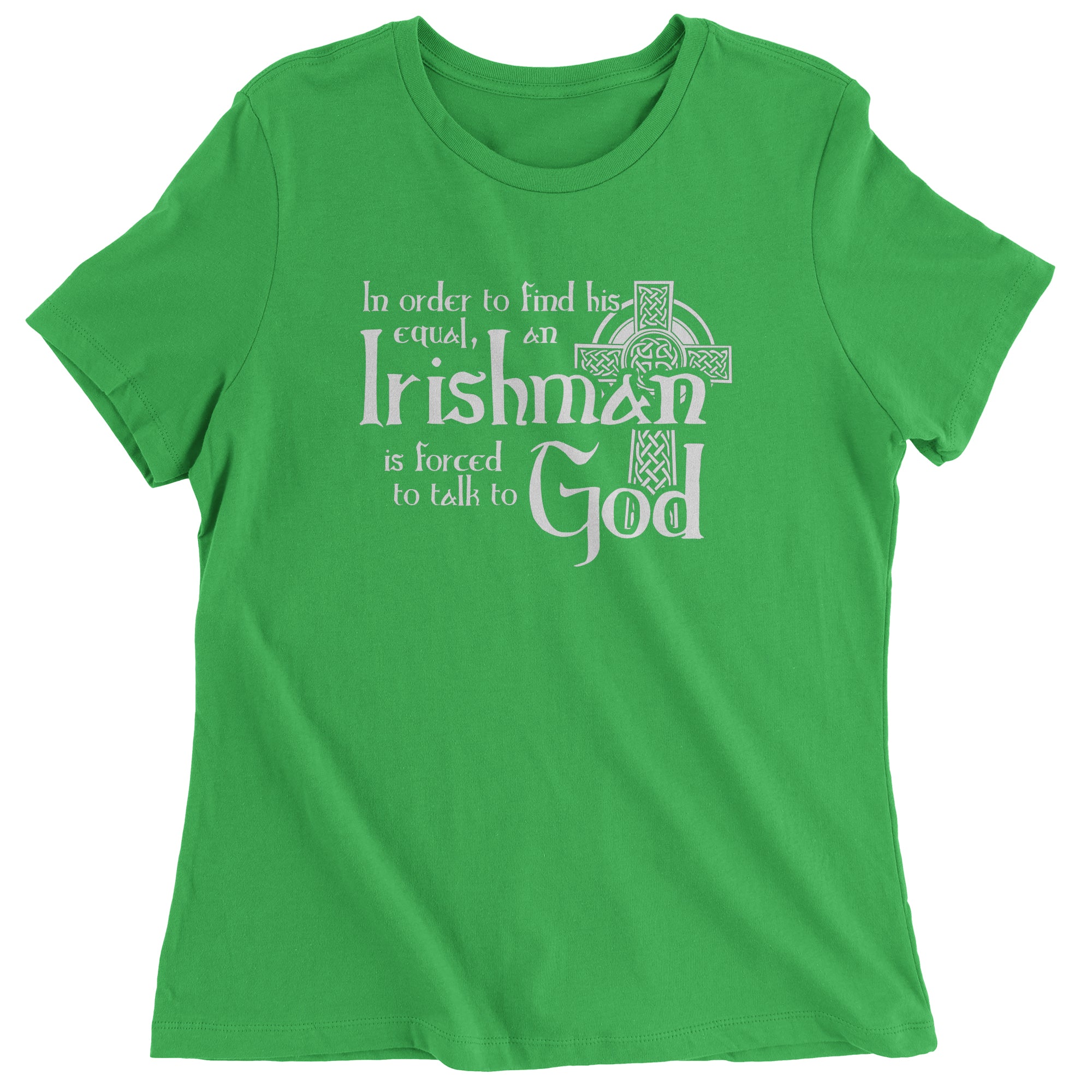 Funny Irish St Patricks Day Quote for Irishmen Irishman  Women's T-Shirt