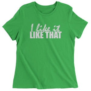 I Like It Like That Song Lyric Women's T-Shirt