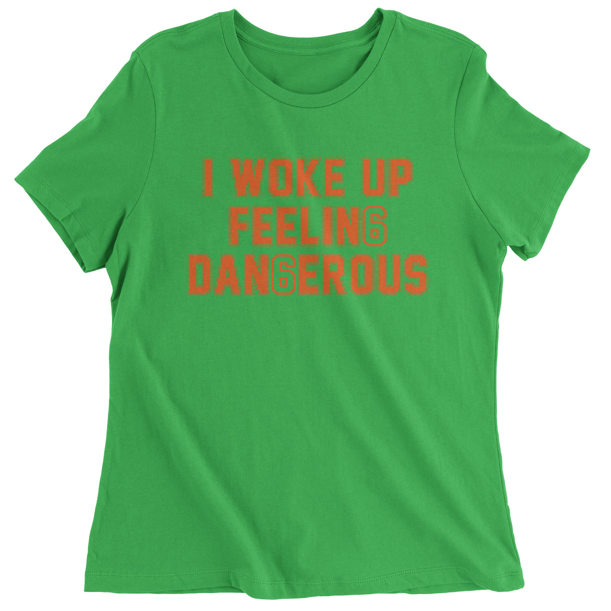 I Woke Up Feeling Dangerous Mayfield Women's T-Shirt