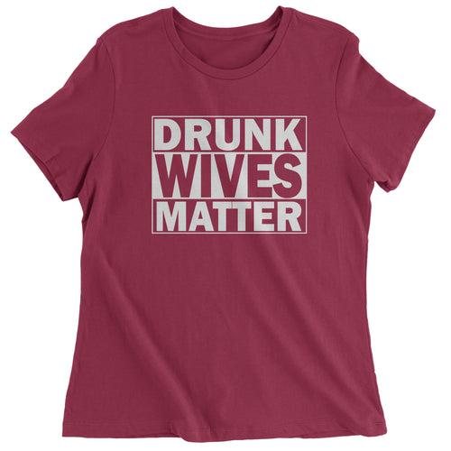 Drunk Wives Matter Women's T-Shirt