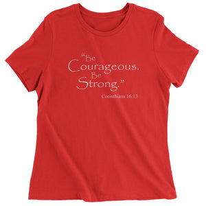 Be Courageous Be Strong Bible Verse Women's T-Shirt