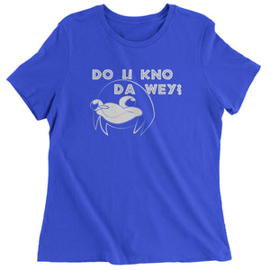 Ugandan Knuckles Do You Know Da Way Wey Women's T-Shirt