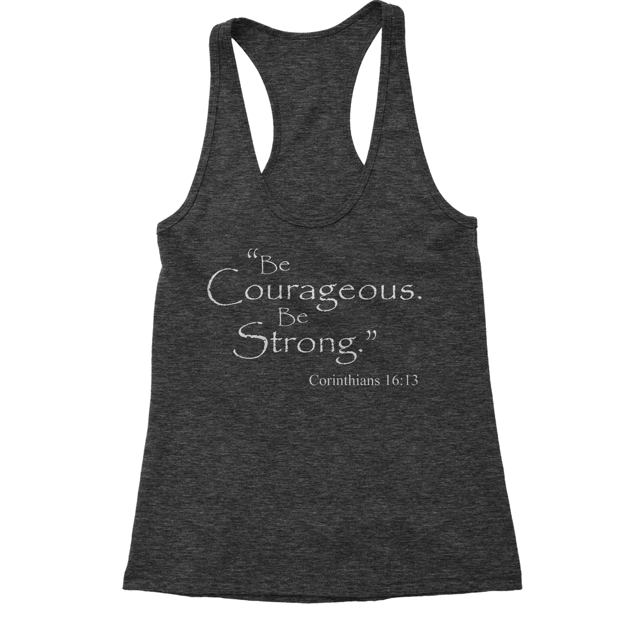 Be Courageous Be Strong Bible Verse Women's Racerback Tank