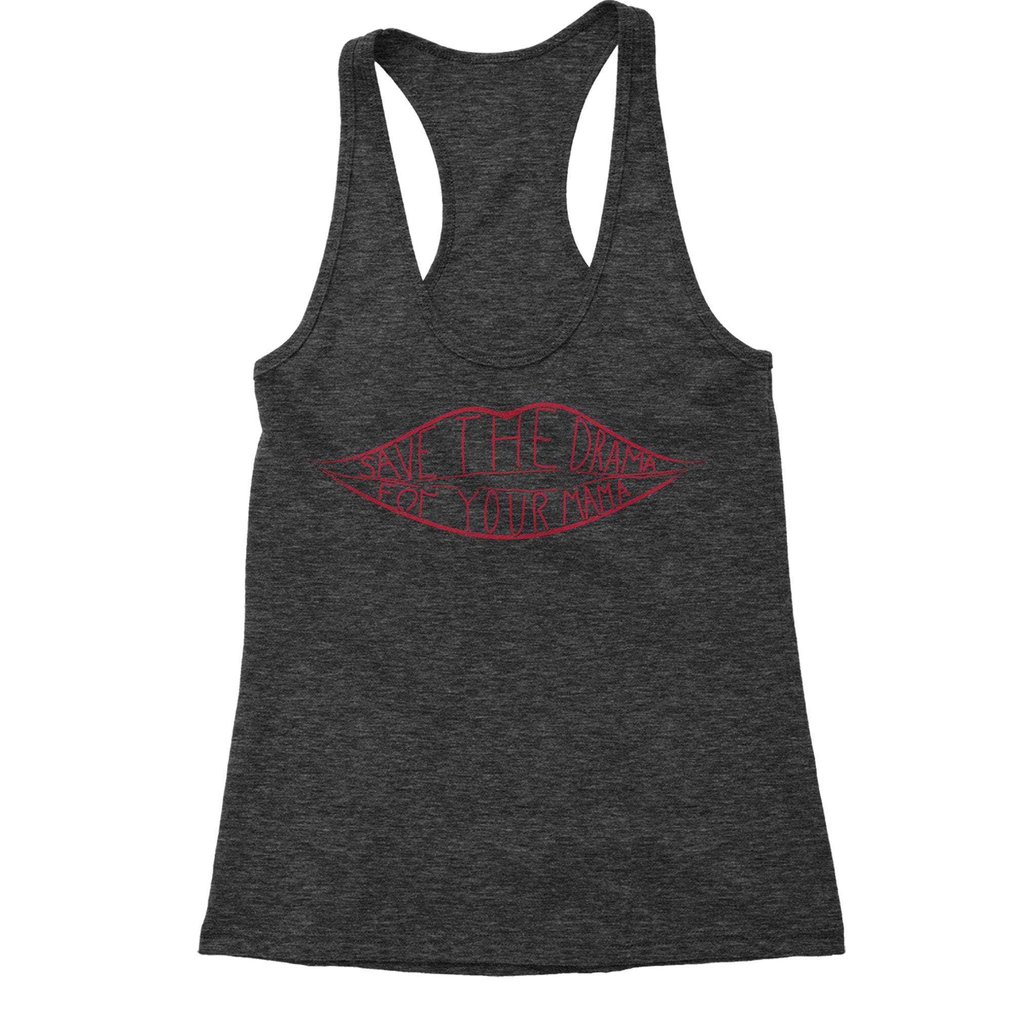 Save The Drama For Your Mama Women's Racerback Tank
