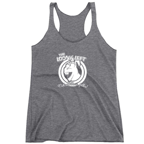 Loony Left Political Right Conservative Women's Racerback Tank