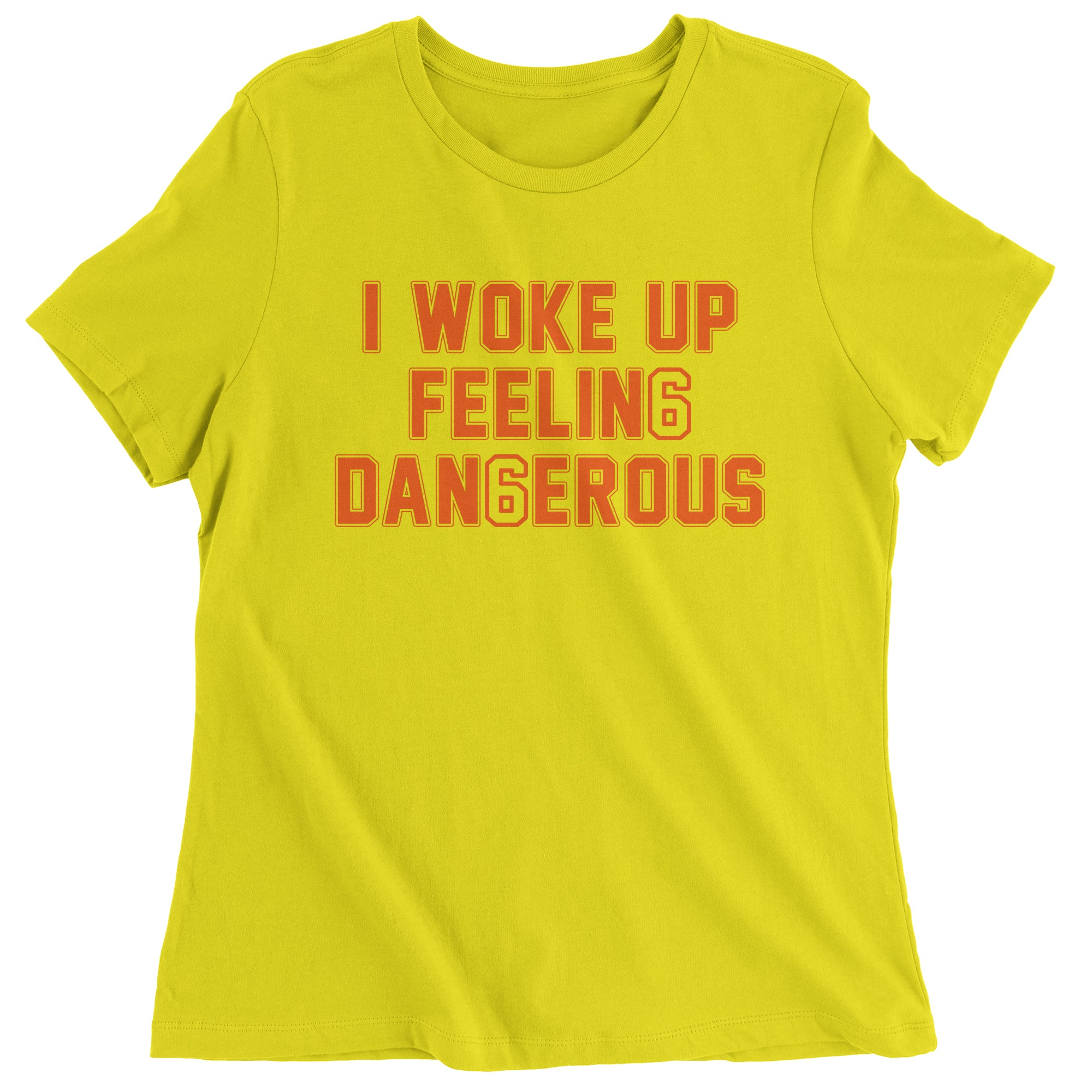 I Woke Up Feeling Dangerous Mayfield Women's T-Shirt